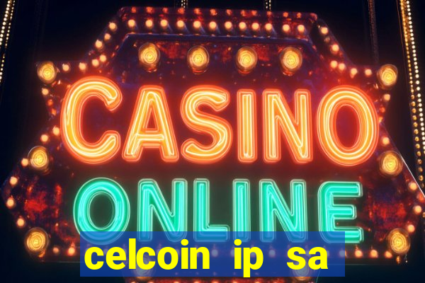 celcoin ip sa plataforma de jogos
